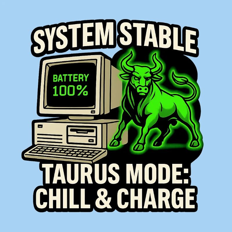 System Stable Taurus Mode Chill & Charge