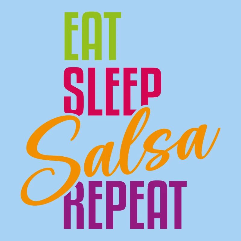 Eat Sleep Salsa Repeat – Salsa Outfit 