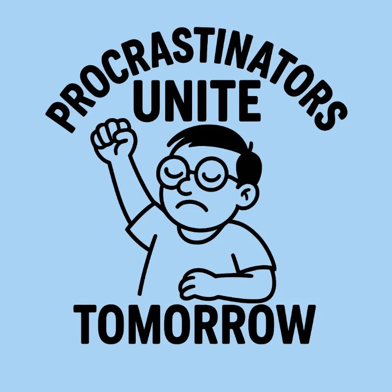 Procrastination Unite Tomorrow