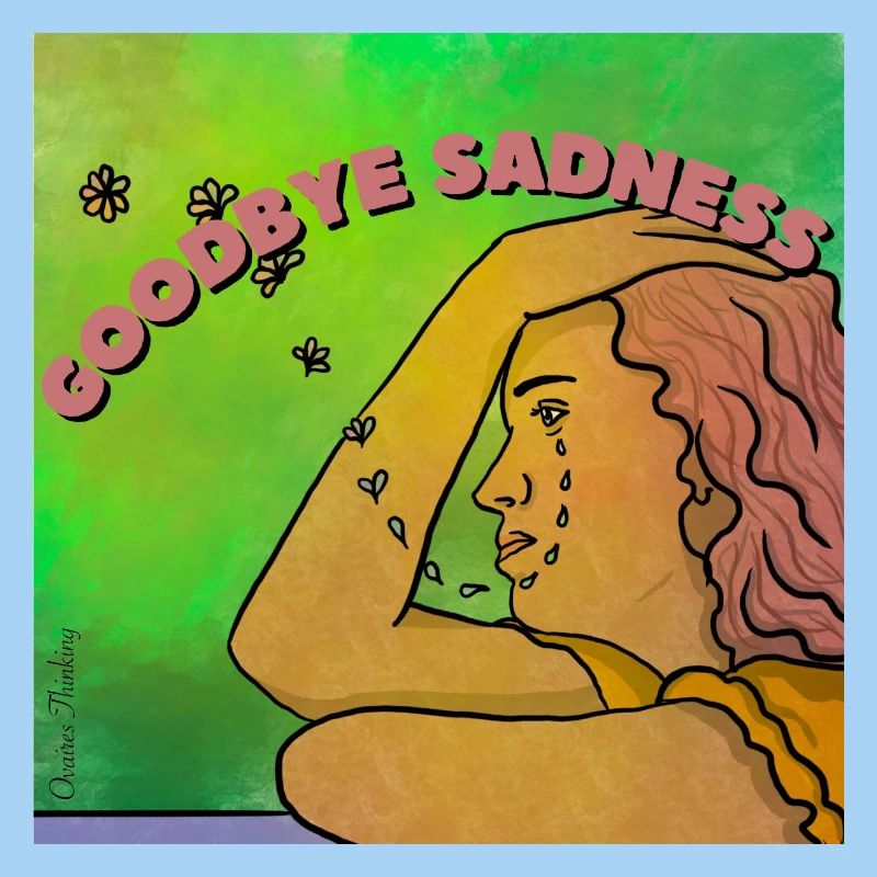 Goodbye sadness