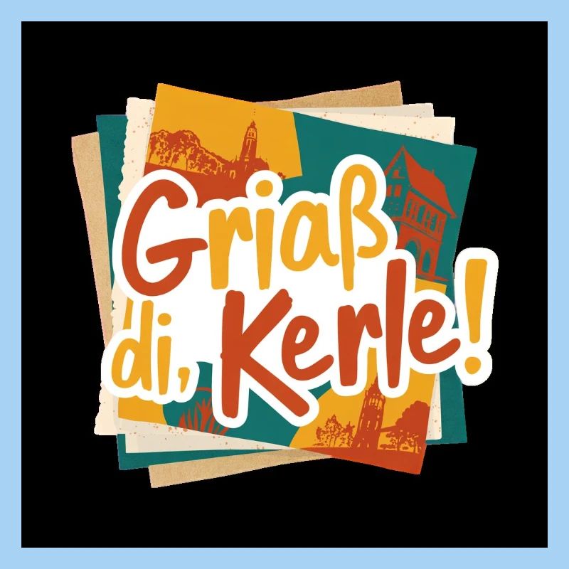GriaB di Kerle! Bunte Städte-Collage