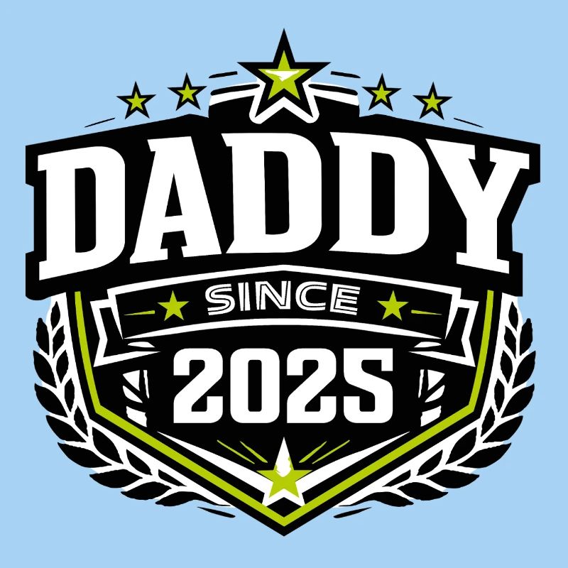 Daddy Since 2025 – Proud Dad Design