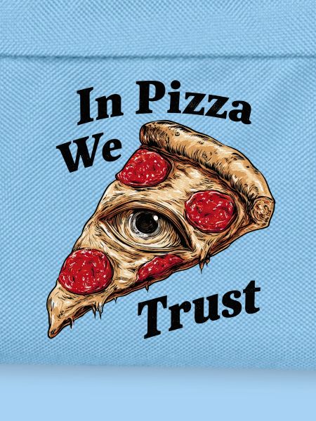 In Pizza We Trust