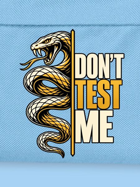 Don't Test Me – Schlangen Statement