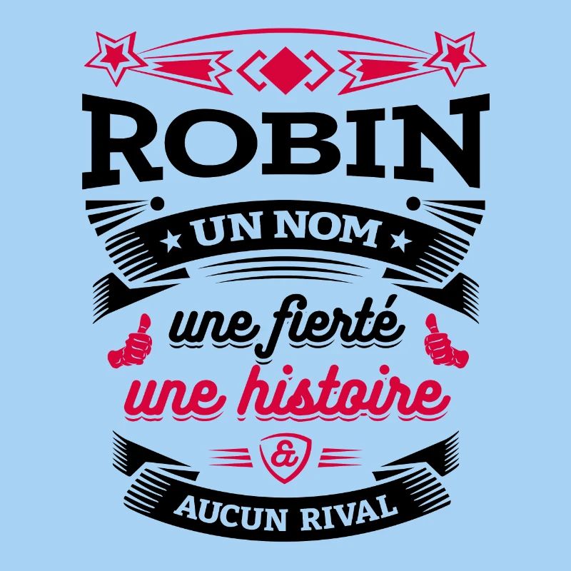 ROBIN UN NOM UNE FIERTÉ AUCUN RIVAL