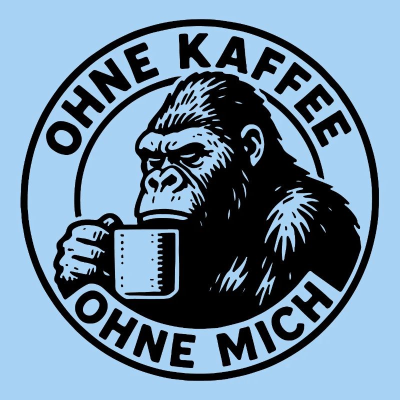 Without Coffee Without Me Gorilla Editon