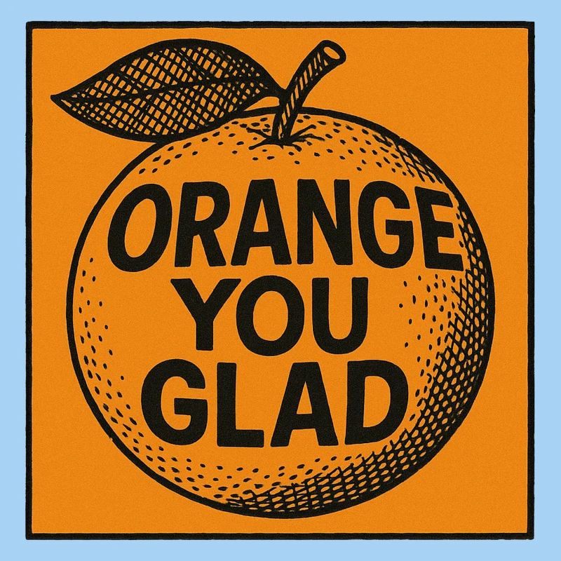 Orange You Glad Pun Tee