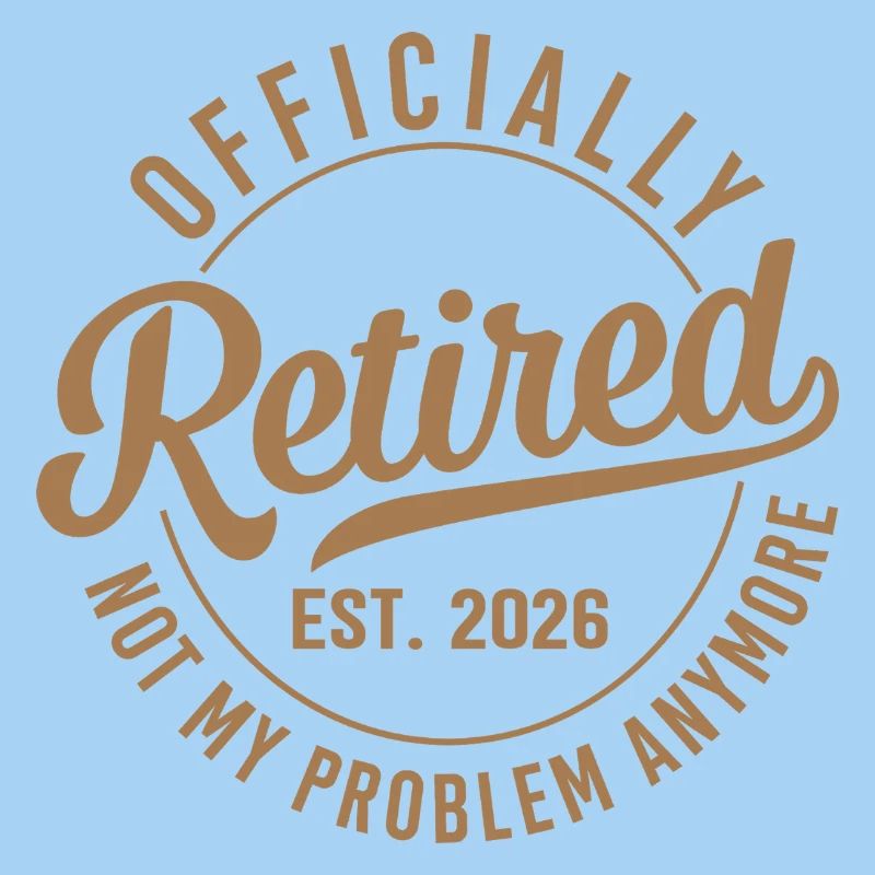 Officially Retired Est 2026