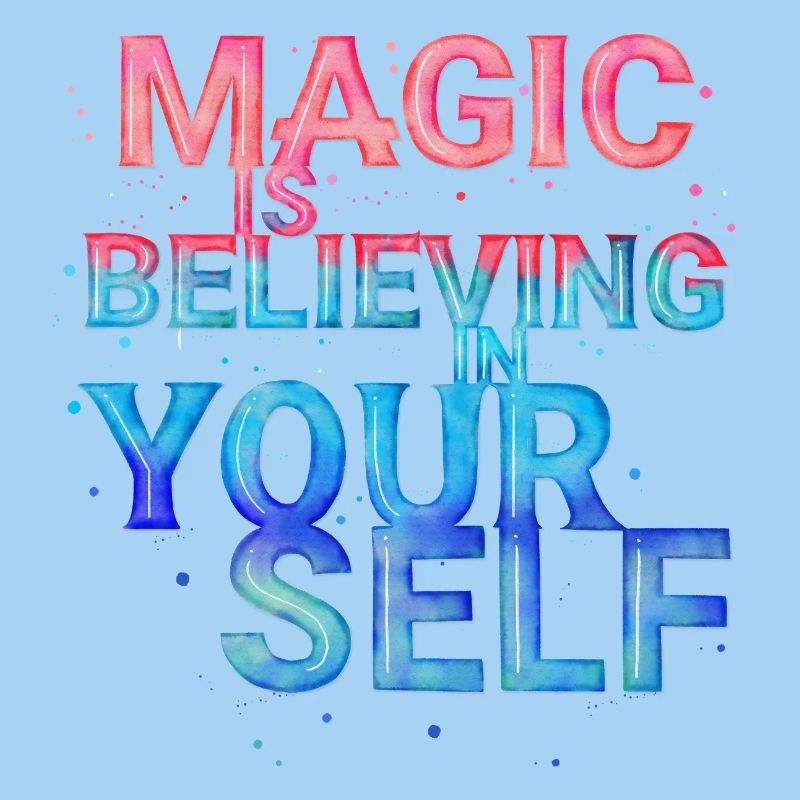 Magic Is Believing in Yourself
