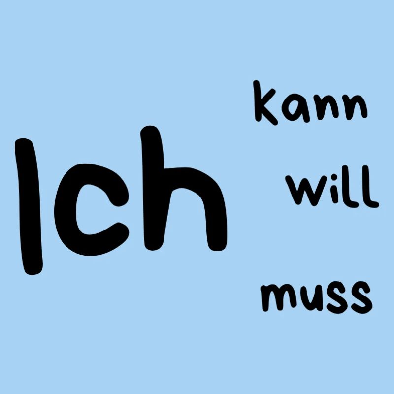 Ich... kann, will, muss