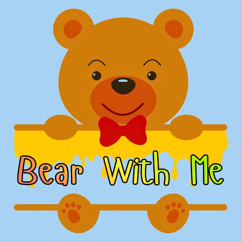 Bär mit mir süßes Teddy-Design