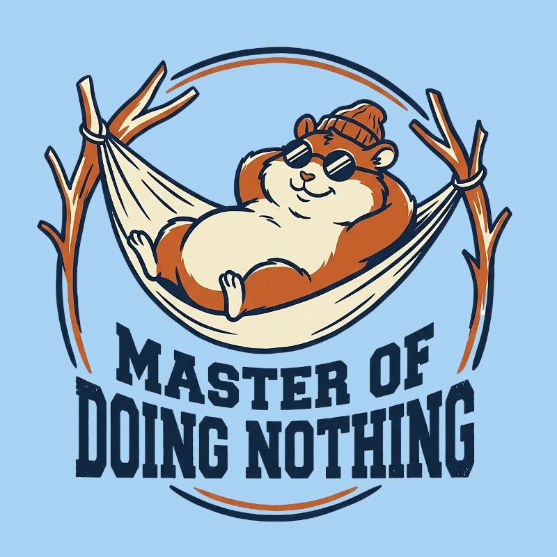 Master Of Doing Nothing Hamster