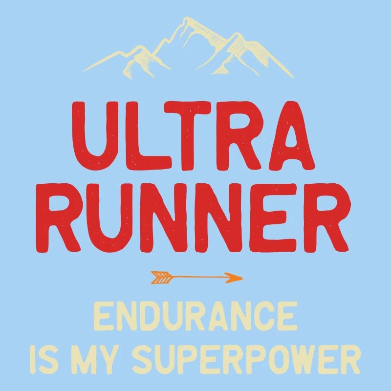 Ultra Runner - Endurance is My Superpower