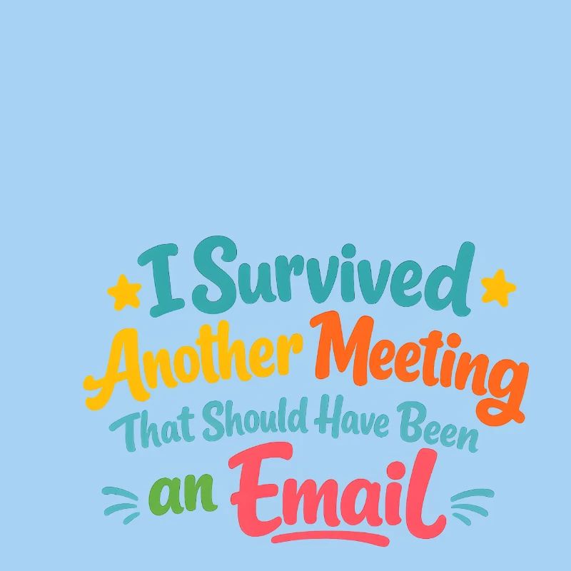 Meeting Überlebt – Hätte Eine E-Mail Sein Sollen