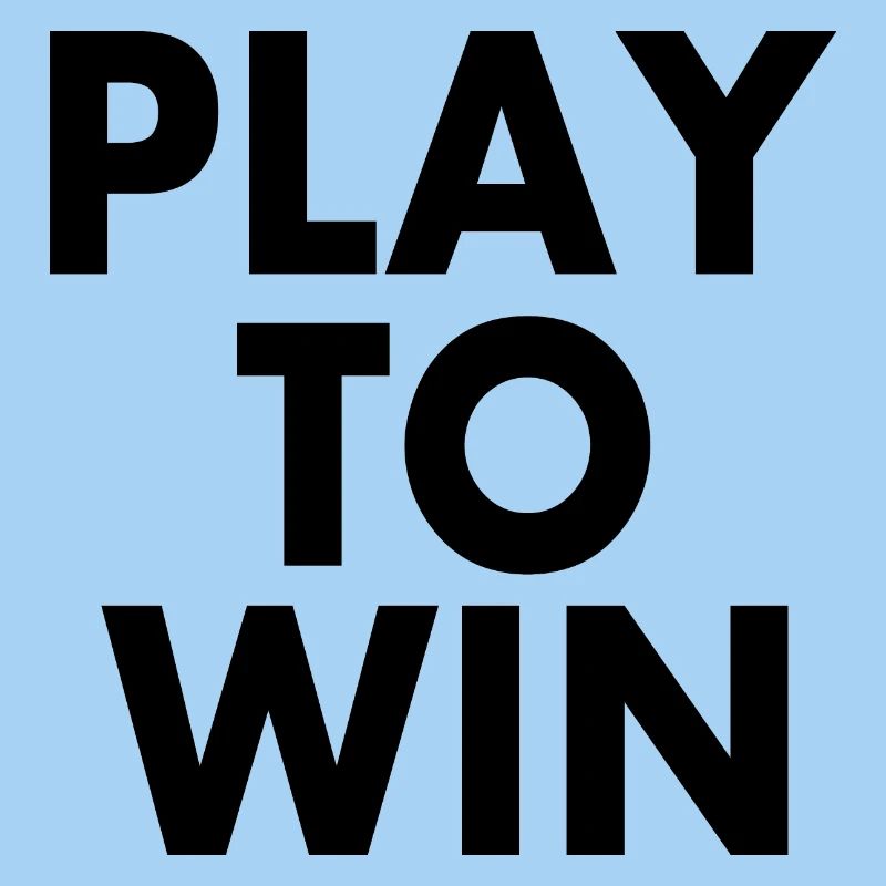 Play to win