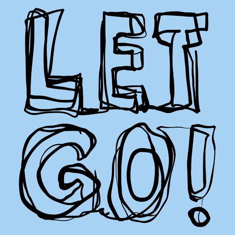 Let go