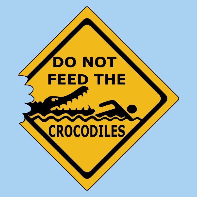 Füttern Sie keine Krokodile