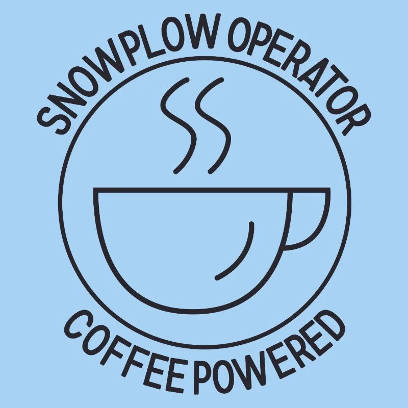 Snowplow Operator Coffee Powered Schneepflugfahrer