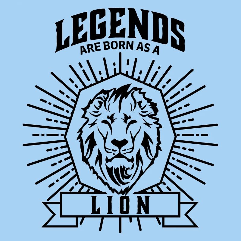 legends are born as a lion Löwe Sternzeichen