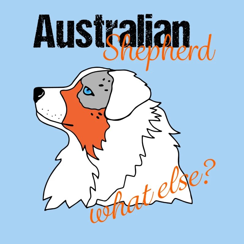 Aussie Shepherd Australian Shepherd What else?