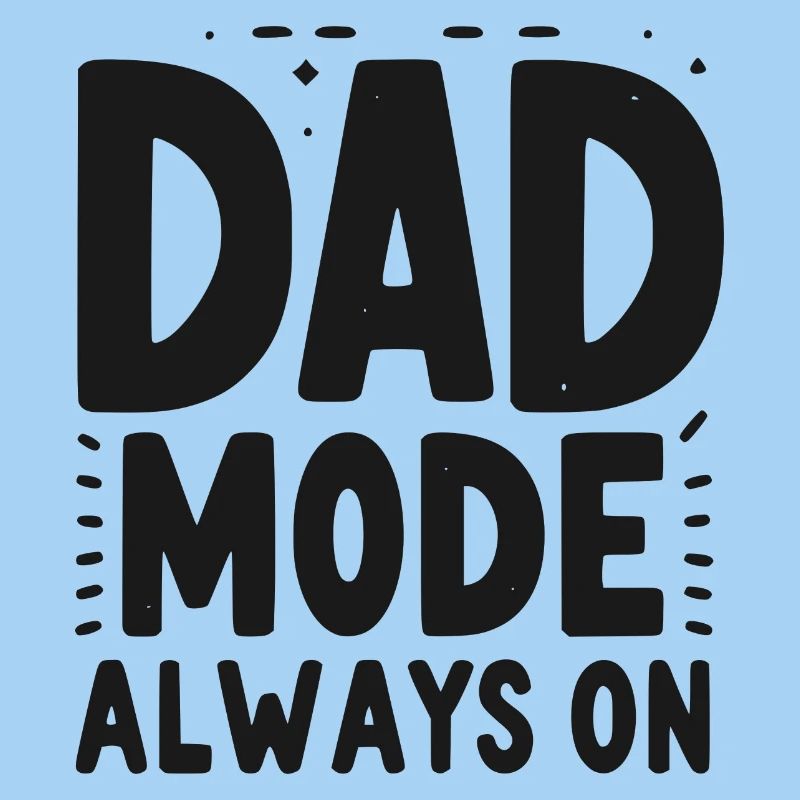 Mode papa toujours activé
