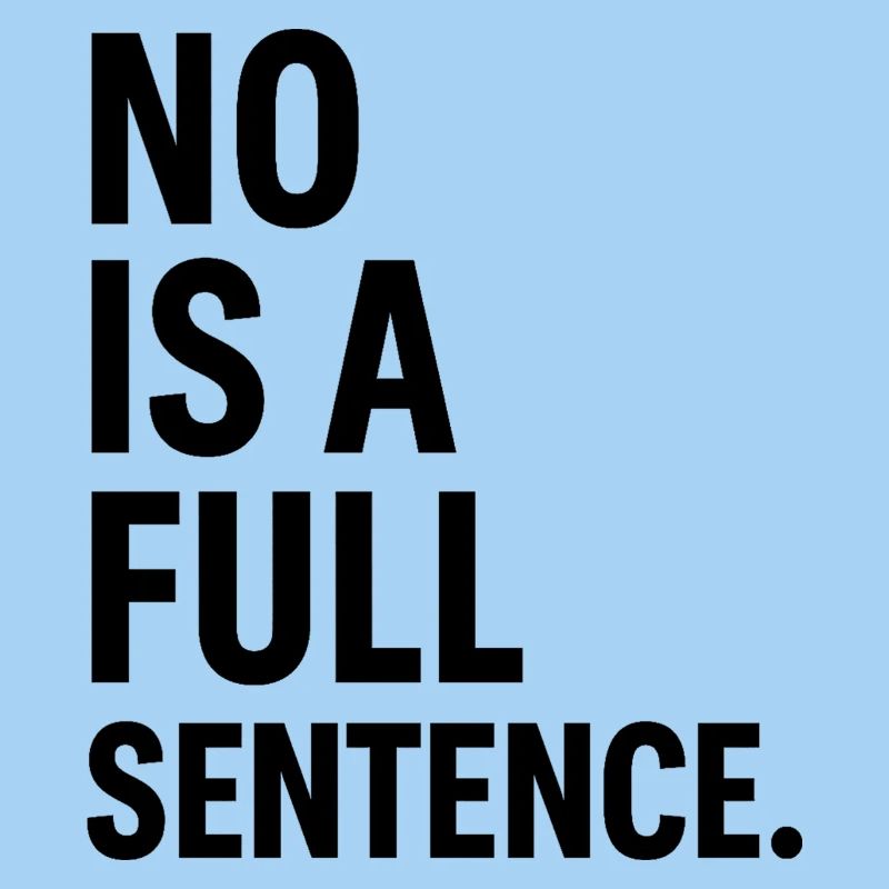 No is a Full Sentence – Statement Design