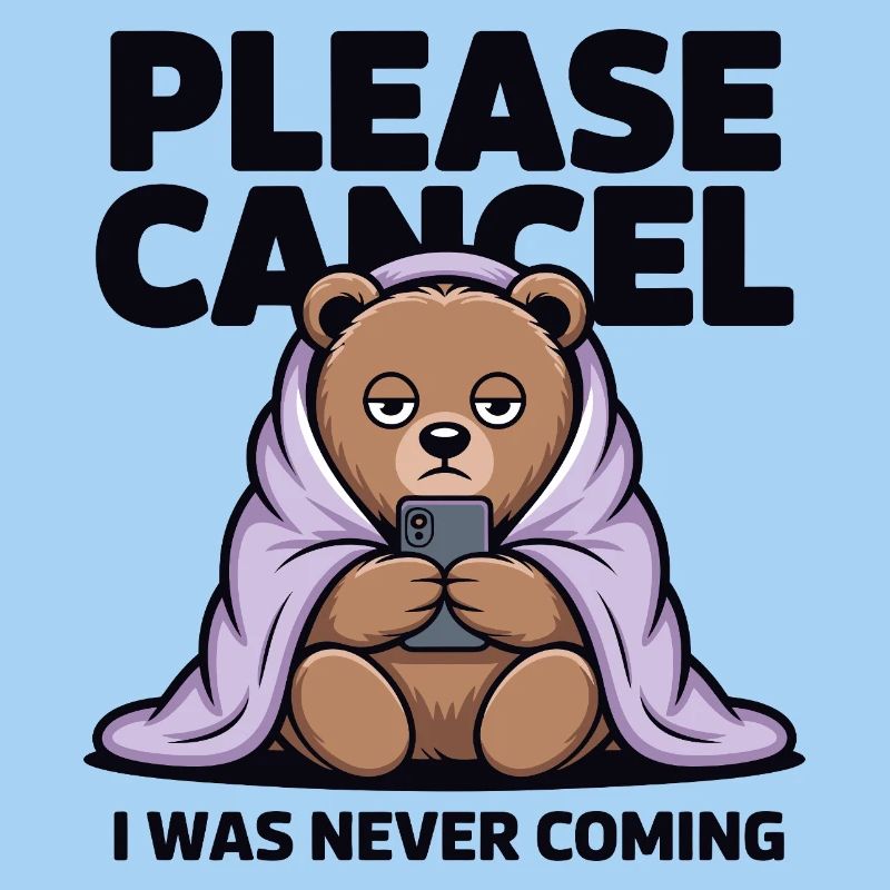 Bear in Blanket Meme: I Was Never Coming
