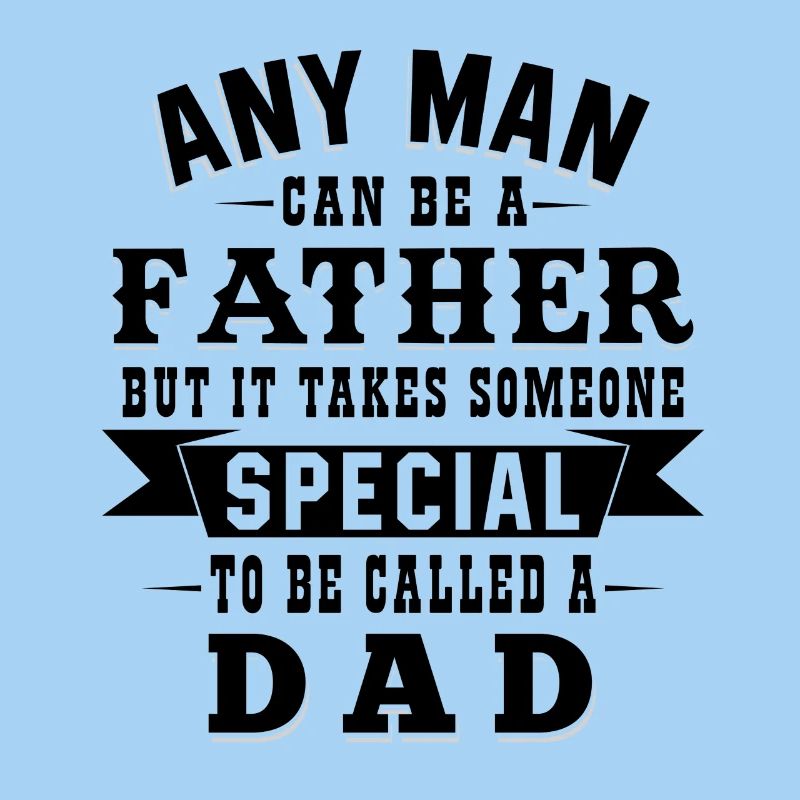 Special to be called a dad