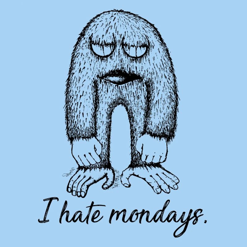 I hate mondays | I hate mondays