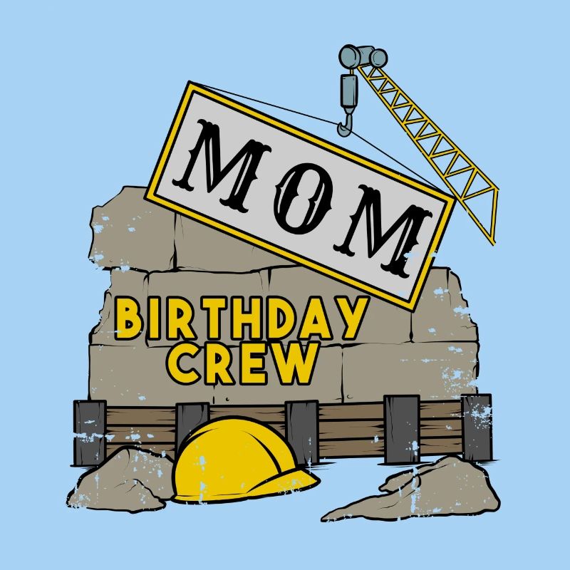 Mama Mutter Geburtstag Team Bau Baustelle