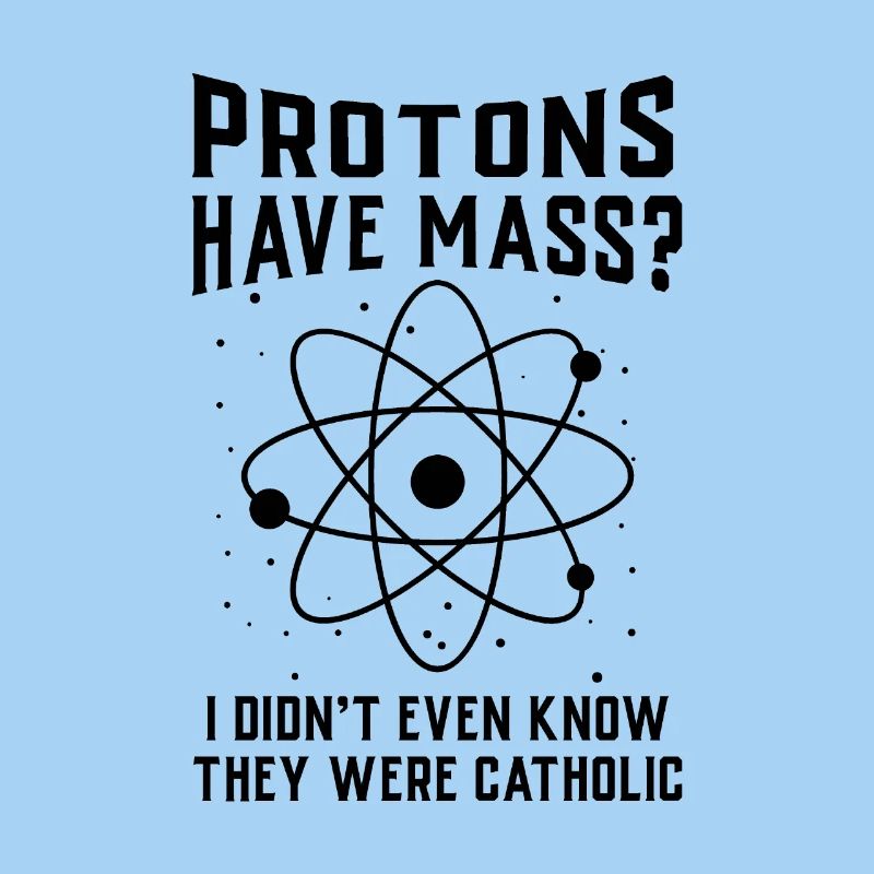 Protons have mass