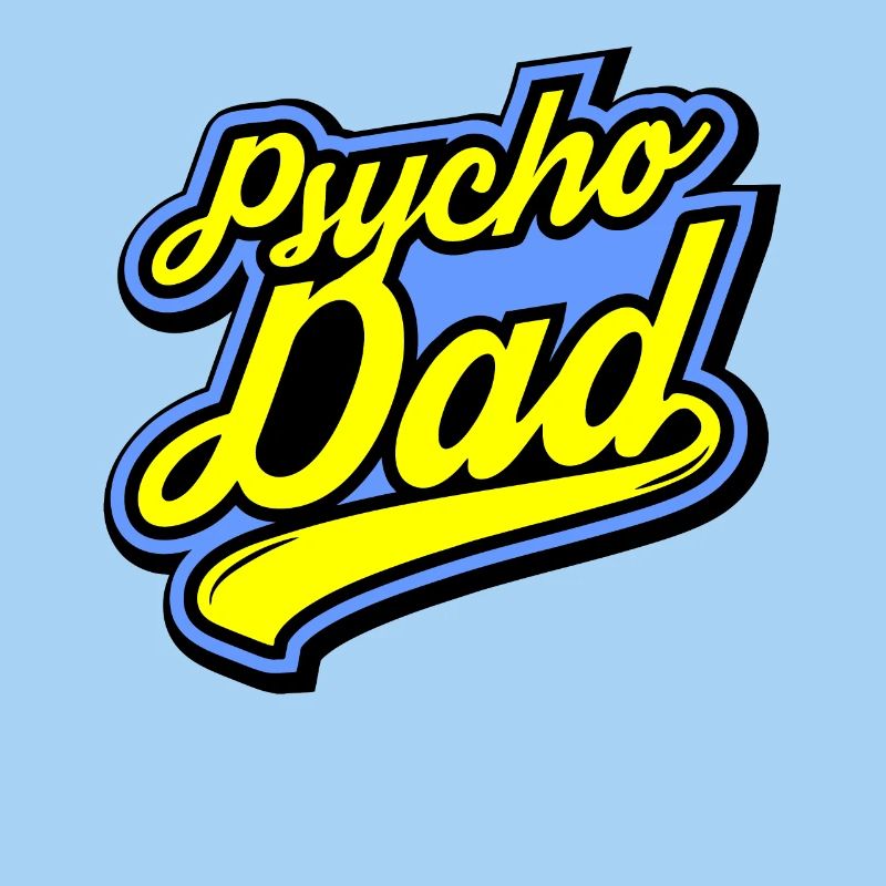 Psycho - Papa - Psycho - Dad