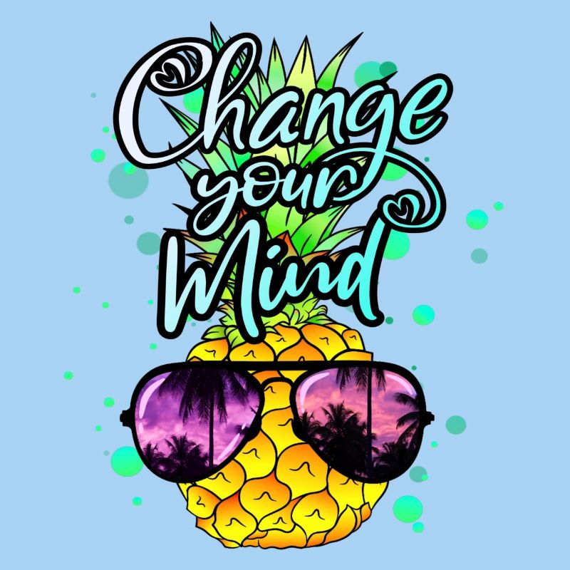 Pineapple change your thinking