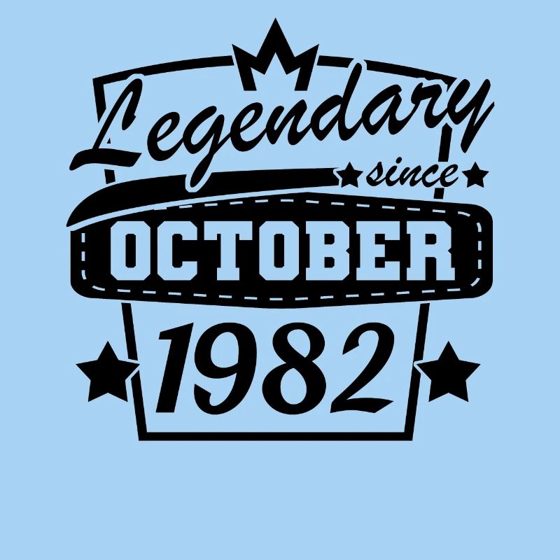 Legendary since October 1982 Retro Sayings