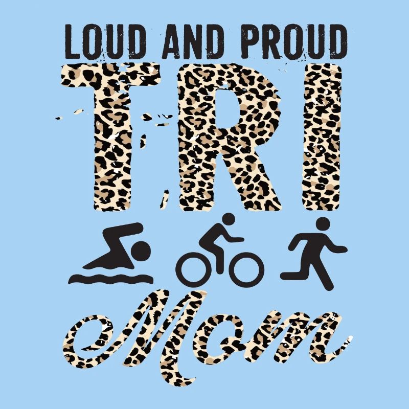Loud And Proud Tri Mom Triathlete