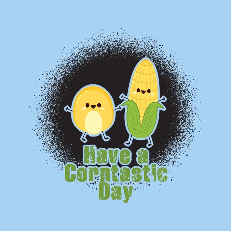 Have a corntastic day