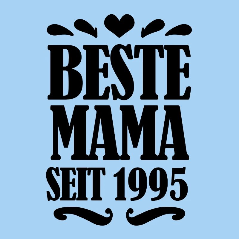 Beste Mama seit 1995