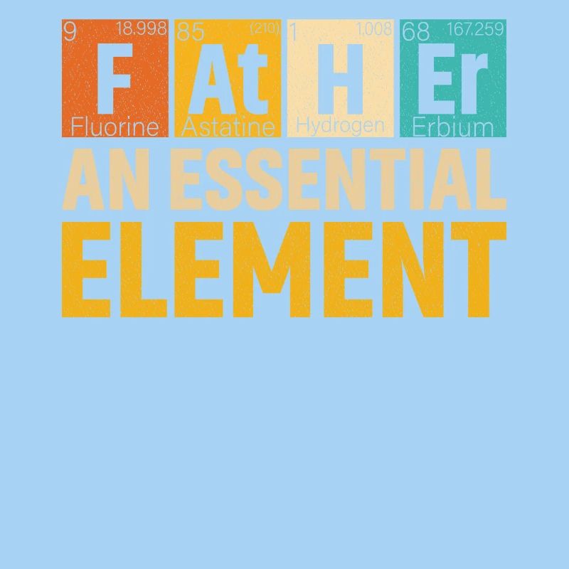 Father An Essential Element Period Father's Day