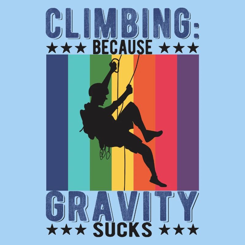 Climbing: Because gravity sucks