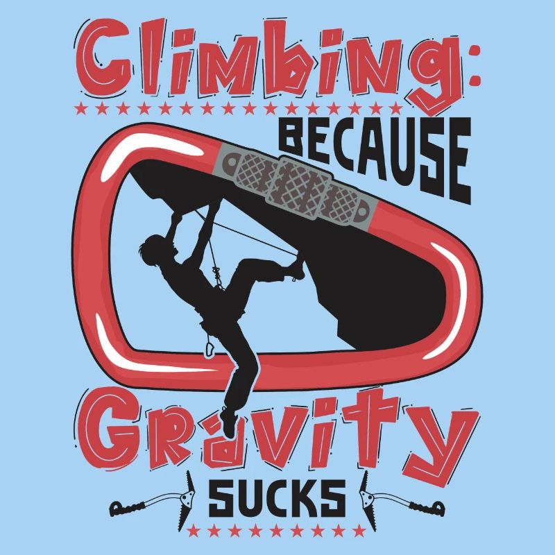 Climbing: Because gravity sucks