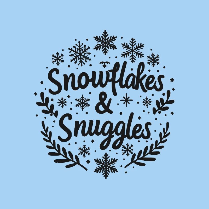 Snowflakes and Snuggles