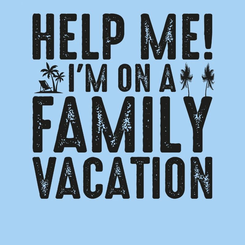 Help me! I ́m on a Family Vacation