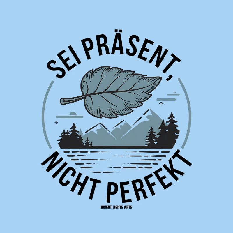 Sei präsent nicht perfekt