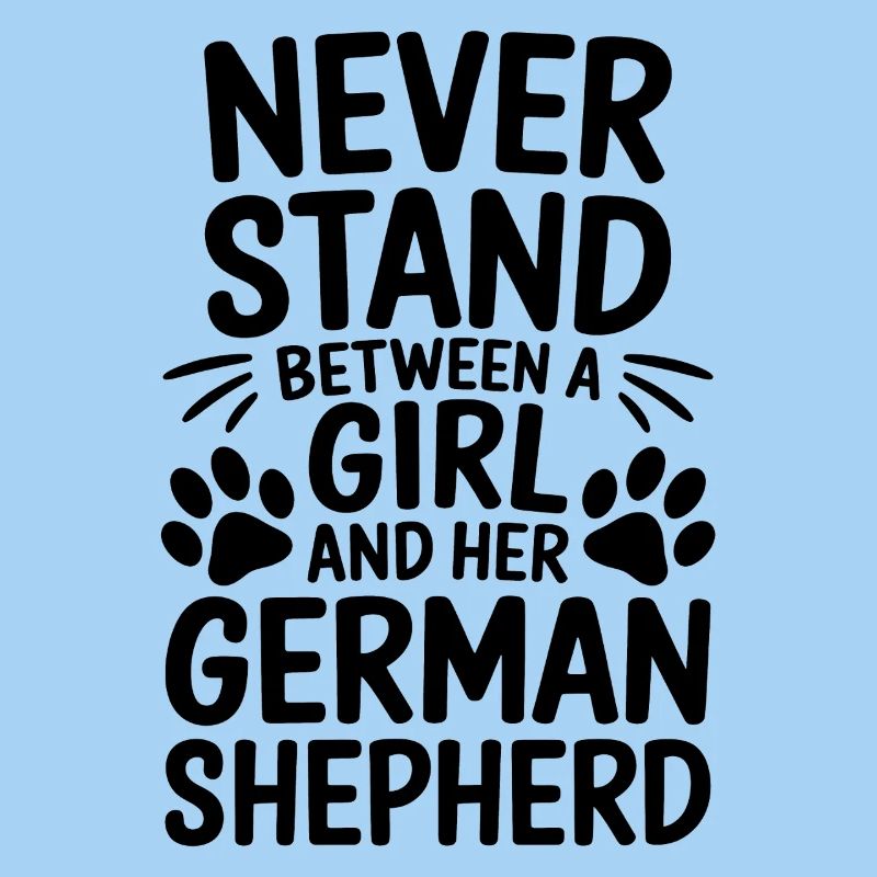 German Shepherd Saying German Shepherd Gift