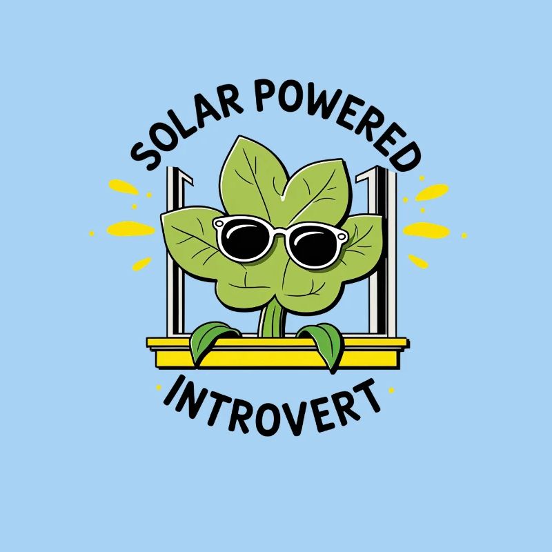 Solar Powered Introvert – Plant Joke