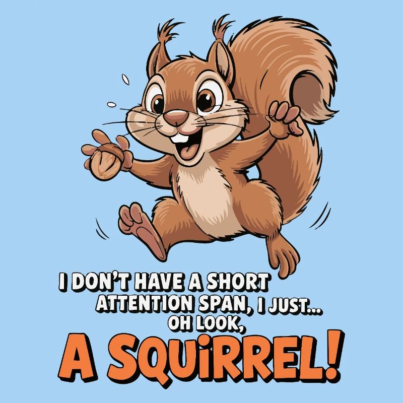 ADHD? Oh look, a squirrel!