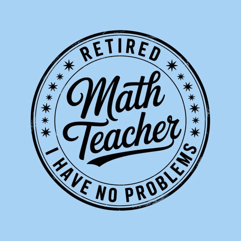 Retired Math Teacher Mathematics