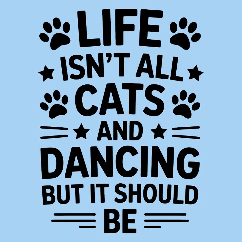 Dancing Saying Cats Dance Funny Dancing Gift