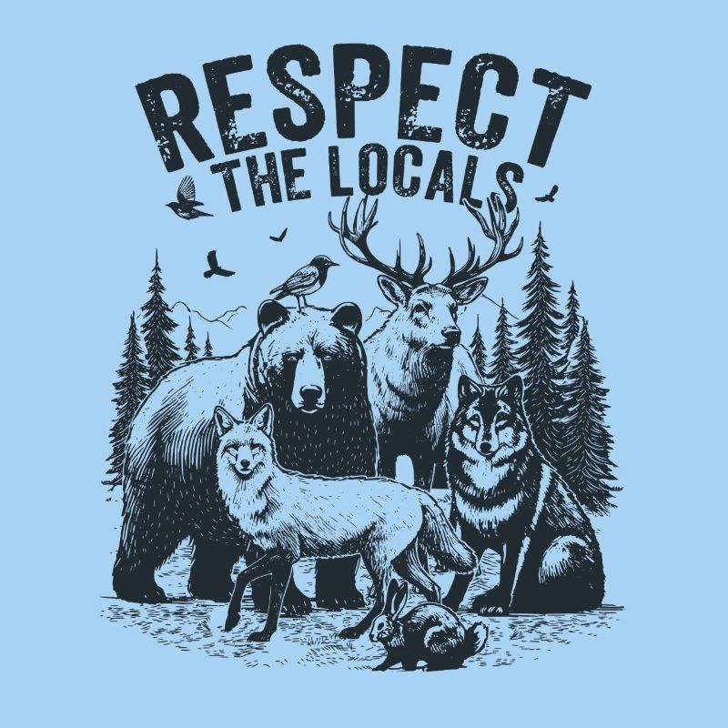 Respect the Locals Animals Forest