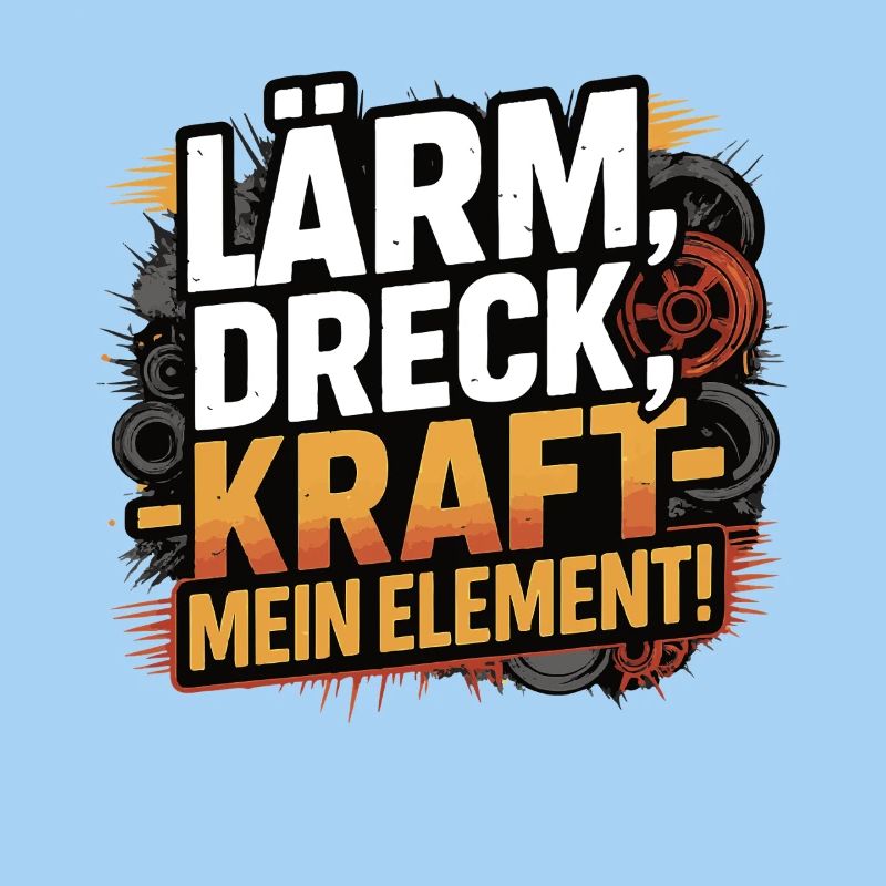 Bruit, saleté, puissance – mon élément